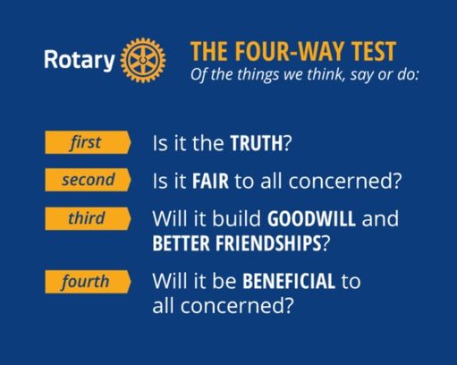 Rotarians live by the four-way test!